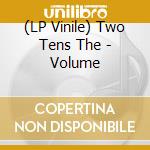 (LP Vinile) Two Tens The - Volume lp vinile di Two Tens The