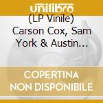 (LP Vinile) Carson Cox, Sam York & Austin Brown - Fire Dance (7