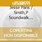 Jesse Paris / Smith,P Soundwalk Collective / Smith - Killer Road cd musicale di Jesse Paris / Smith,P Soundwalk Collective / Smith