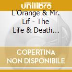 L'Orange & Mr. Lif - The Life & Death Of Scenery cd musicale di L'Orange & Mr. Lif