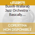 Buselli-Wallarab Jazz Orchestra - Basically Baker Vol. 1 cd