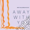 Mary Halvorson Quint - Away With You cd