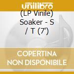 (LP Vinile) Soaker - S / T (7