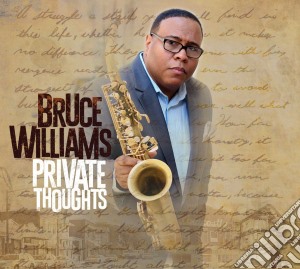 Bruce Williams - Private Thoughts cd musicale di Bruce Williams