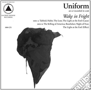 (LP Vinile) Uniform - Wake In Fright lp vinile di Uniform