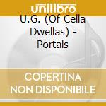 U.G. (Of Cella Dwellas) - Portals cd