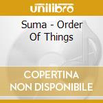 Suma - Order Of Things cd