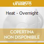 Heat - Overnight cd musicale di Heat
