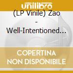 (LP Vinile) Zao - Well-Intentioned Virus lp vinile di Zao