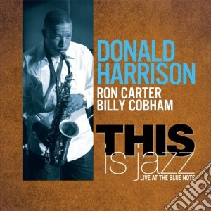 Donald Harrison - This Is Jazz cd musicale di Donald Harrison
