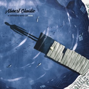 Almost Charlie - A Different Kind Of Here cd musicale di Almost Charlie