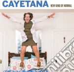 Cayetana - New Kind Of Normal