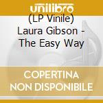 (LP Vinile) Laura Gibson - The Easy Way vinile