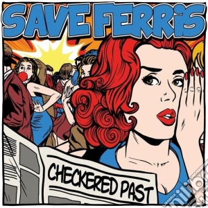 Save Ferris - Checkered Past (Dig) cd musicale di Save Ferris