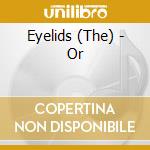 Eyelids (The) - Or cd musicale di Eyelids
