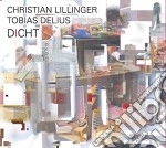 Christian Lillinger / Tobias Delius - Dicht