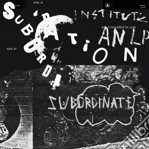 (LP Vinile) Institute - Subordination (Clear Vinyl) lp vinile di Institute