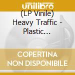 (LP Vinile) Heavy Traffic - Plastic Surgery lp vinile di Heavy Traffic