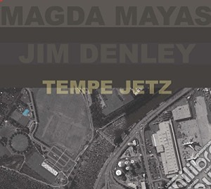 Mayas/Denley - Tempe Jetz cd musicale di Mayas/denley