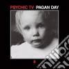 (LP Vinile) Psychic Tv - Pagan Day (Coloured) cd