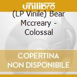 (LP Vinile) Bear Mccreary - Colossal vinile