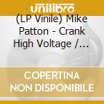 (LP Vinile) Mike Patton - Crank High Voltage / O.S.T. lp vinile di Mike Patton