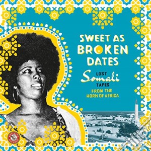 (LP Vinile) Sweet As Broken Dates: Lost Somali Tapes From The Horn Of Africa / Various (2 Lp) lp vinile