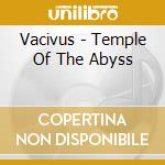 Vacivus - Temple Of The Abyss