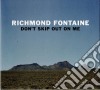 Richmond Fontaine - Don'T Skip Out On Me cd
