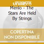 Menlo - The Stars Are Held By Strings cd