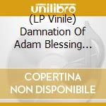 (LP Vinile) Damnation Of Adam Blessing (The) - The Second Damnation lp vinile di Damnation Of Adam Blessing