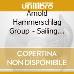 Arnold Hammerschlag Group - Sailing Neptune'S Waters cd