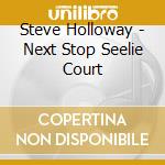 Steve Holloway - Next Stop Seelie Court cd