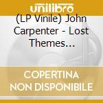 (LP Vinile) John Carpenter - Lost Themes -Coloured- vinile