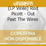 (LP Vinile) Rod Picott - Out Past The Wires vinile