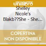 Shelley Nicole's Blakb??She - She Who Bleeds... cd