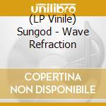(LP Vinile) Sungod - Wave Refraction vinile