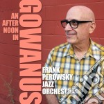 Frank Perowsky Jazz Orchestra - An Afternoon In Gowanus