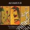 Alvarius B - With A Beaker On The Burner And An Otter In The Oven (2 Cd) cd