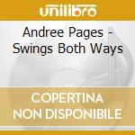 Andree Pages - Swings Both Ways cd
