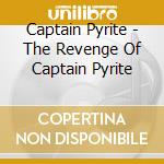 Captain Pyrite - The Revenge Of Captain Pyrite