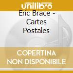Eric Brace - Cartes Postales cd musicale di Eric Brace