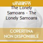 The Lonely Samoans - The Lonely Samoans cd
