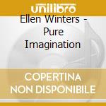Ellen Winters - Pure Imagination cd