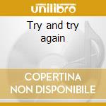Try and try again cd