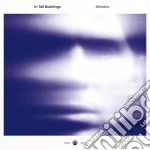 (LP Vinile) In Tall Buildings - Akinetic - Ltd. White Vinyl