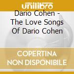Dario Cohen - The Love Songs Of Dario Cohen cd