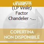 (LP Vinile) Factor Chandelier - Wisdom Teeth lp vinile di Factor Chandelier