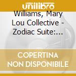 Williams, Mary Lou Collective - Zodiac Suite: Revisited cd