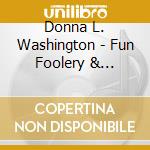 Donna L. Washington - Fun Foolery & Folktales cd